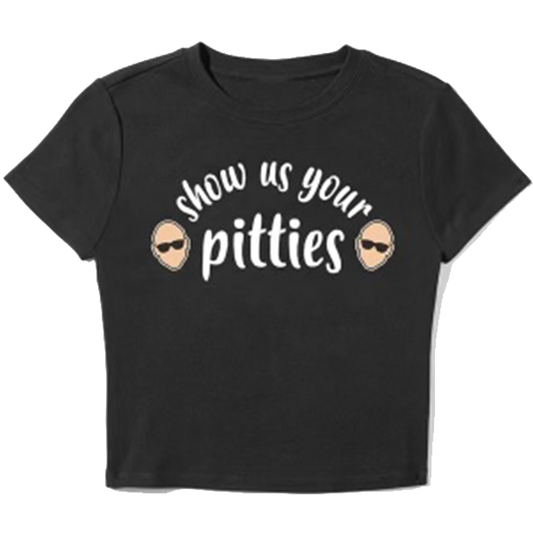 Show Us Your Pitties Cropped Tee